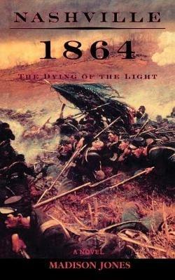 Nashville 1864 - Madison Jones - cover