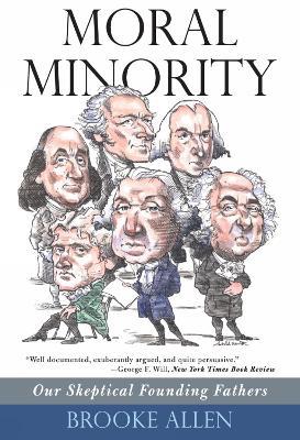 Moral Minority: Our Skeptical Founding Fathers - Brooke Allen - cover