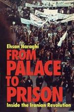 From Palace to Prison: Inside the Iranian Revolution