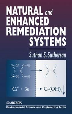 Natural and Enhanced Remediation Systems - Suthan S. Suthersan - cover