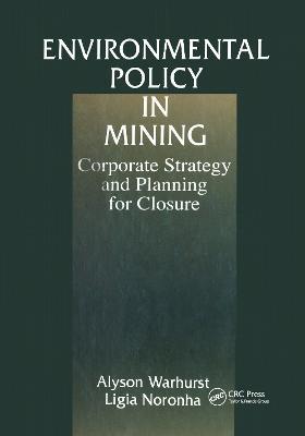 Environmental Policy in Mining: Corporate Strategy and Planning - cover
