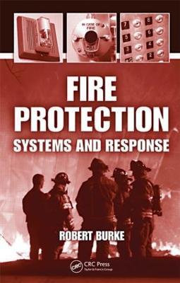 Fire Protection: Systems and Response - Robert Burke - cover