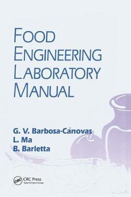 Food Engineering Laboratory Manual - Gustavo V. Barbosa-Canovas,Li Ma,Blas J. Barletta - cover