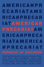 American Precariat: Parables of Exclusion