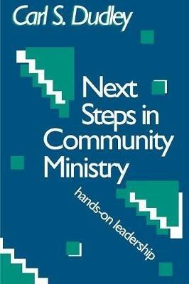Next Steps in Community Ministry: Hands-on Leadership - Carl S. Dudley - cover