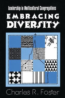 Embracing Diversity: Leadership in Multicultural Congregations - Charles R. Foster - cover