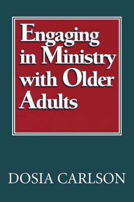 Engaging in Ministry with Older Adults - Dosia Carlson - cover