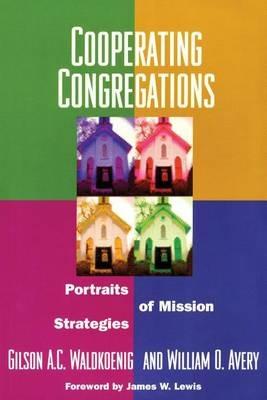Cooperating Congregations: Portraits of Mission Strategies - Gilson Waldkoenig,William Avery - cover