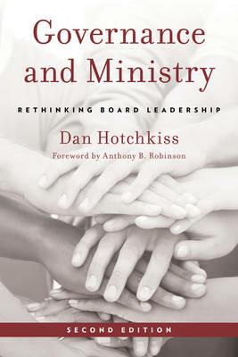 Governance and Ministry: Rethinking Board Leadership - Dan Hotchkiss - cover