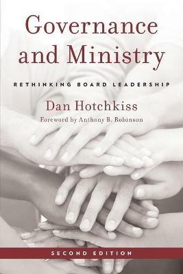 Governance and Ministry: Rethinking Board Leadership - Dan Hotchkiss - cover