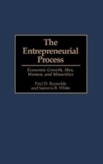 The Entrepreneurial Process: Economic Growth, Men, Women, and Minorities