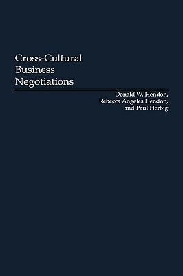 Cross-Cultural Business Negotiations - Donald W. Hendon,Rebecca A. Hendon,Paul Herbig - cover