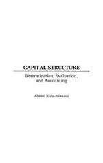 Capital Structure: Determination, Evaluation, and Accounting