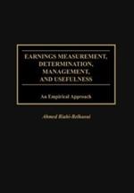 Earnings Measurement, Determination, Management, and Usefulness: An Empirical Approach