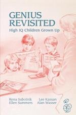 Genius Revisited: High IQ Children Grown Up