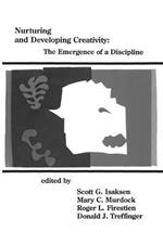 Nurturing and Developing Creativity: The Emergence of a Discipline