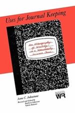 Uses for Journal Keeping: An Ethnography of Writing in a University Science Class