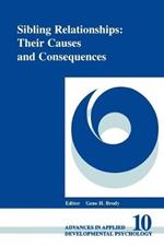 Sibling Relationships: Their Causes and Consequences