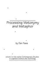 Processing Metonymy and Metaphor