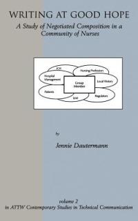 Writing at Good Hope: A Study of Negotiated Composition in a Community of Nurses - Jennie Dautermann - cover