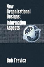 New Organizational Designs: Information Aspects