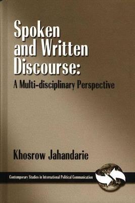Spoken and Written Discourse: A Multi-Disciplinary Perspective - Khosrow Jahandarie - cover