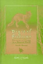 Digital Fictions: Storytelling in a Material World