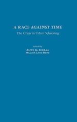 A Race Against Time: The Crisis in Urban Schooling