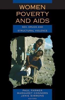 Women, Poverty, and AIDS: Sex, Drugs, and Structural Violence - cover