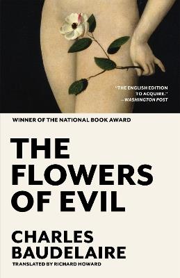 The Flowers of Evil: The Award-Winning Translation - Charles Baudelaire - cover