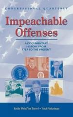 Impeachable Offenses: A Documentary History from 1787 to the Present