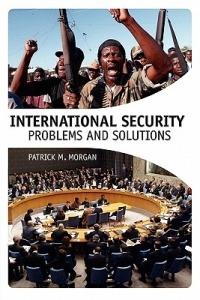 International Security: Problems and Solutions - Patrick M. Morgan - cover