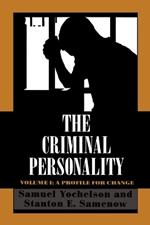 The Criminal Personality: A Profile for Change
