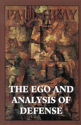 The Ego and Analysis of Defense - Paul Gray - cover