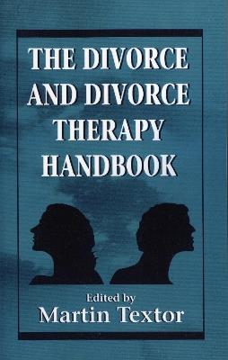The Divorce and Divorce Therapy Handbook - cover