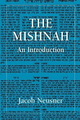 The Mishnah: An Introduction - Jacob Neusner - cover