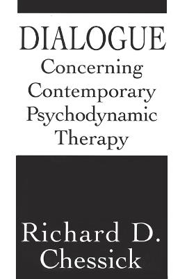 Dialogue Concerning Contemporary Psychodynamic Therapy - Richard D. Chessick - cover