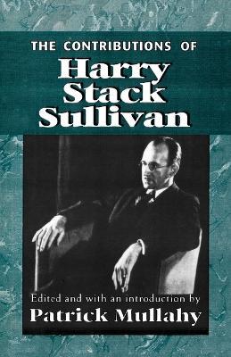 The Contributions of Harry Sack Sullivan - cover