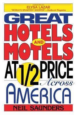 Great Hotels and Motels at Half Price Across America - Neil Saunders - cover