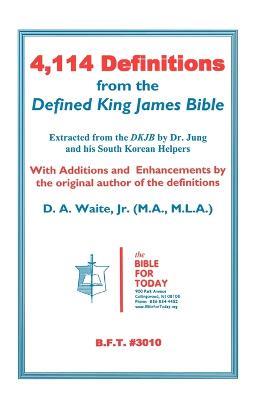 4,114 Definitions from the Defined King James Bible - D A Waite - cover
