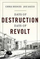 Days of Destruction, Days of Revolt - Chris Hedges,Joe Sacco - cover