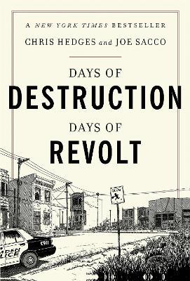 Days of Destruction, Days of Revolt - Chris Hedges,Joe Sacco - cover