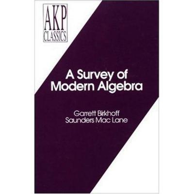 A Survey of Modern Algebra - Garrett Birkhoff,Saunders Mac Lane - cover