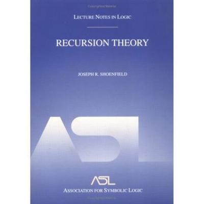 Recursion Theory: Lecture Notes in Logic 1 - Joseph R. Shoenfield - cover