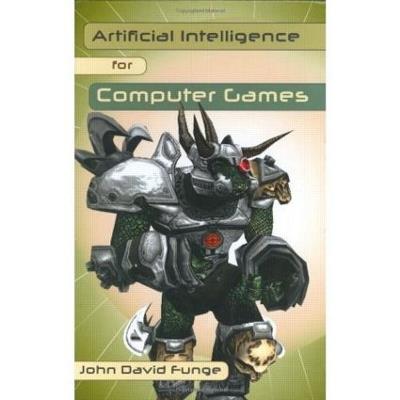 Artificial Intelligence for Computer Games: An Introduction - John David Funge - cover