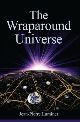 The Wraparound Universe - Jean-Pierre Luminet - cover