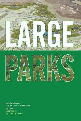Large Parks - Julia Czerniak,Goerge Hargreaves - cover
