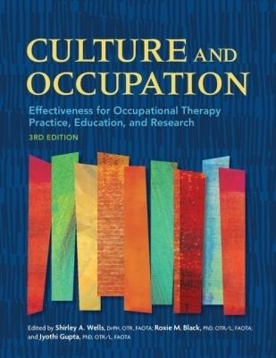 Culture and Occupation: Effectiveness for Occupational Therapy Practice, Education, and Research - cover