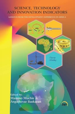 Science, Technology And Innovation Indicators: Lessons from the Development Experience in Africa - cover