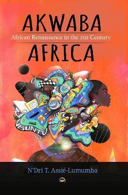 AKWABA AFRICA: African Renaissance in the 21st Century - cover